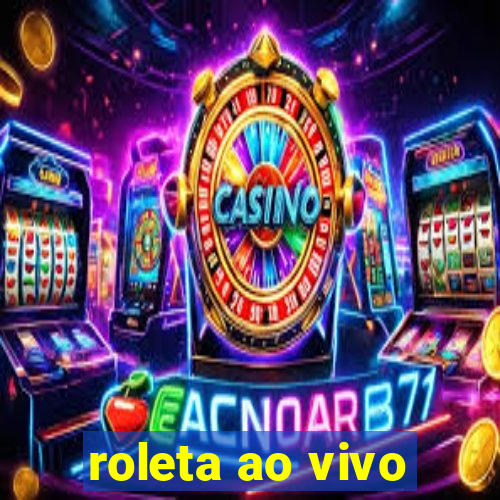 roleta ao vivo