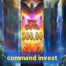 command invest