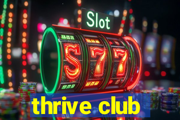 thrive club