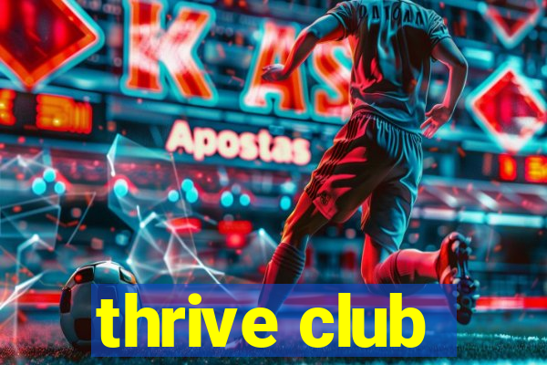 thrive club