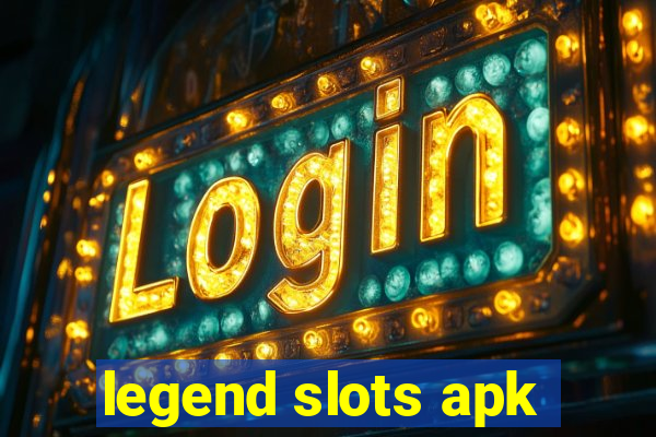 legend slots apk