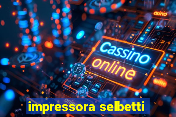 impressora selbetti