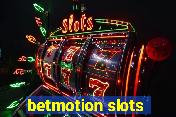 betmotion slots