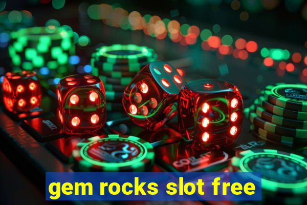 gem rocks slot free