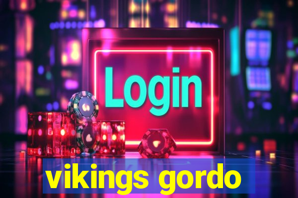 vikings gordo