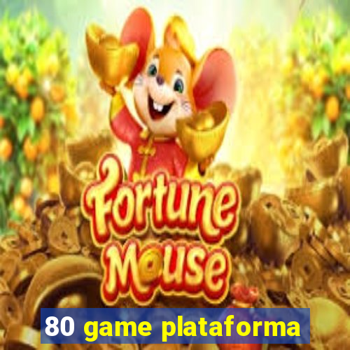 80 game plataforma