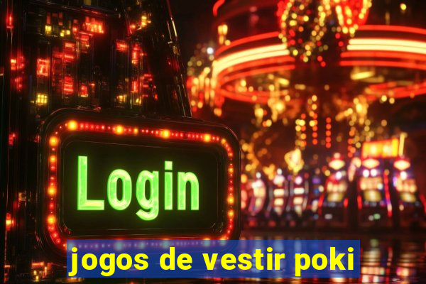 jogos de vestir poki