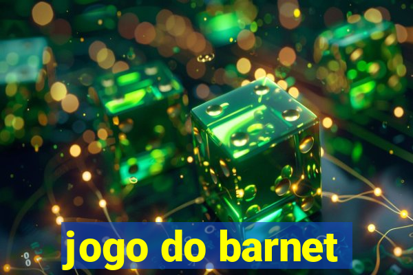 jogo do barnet