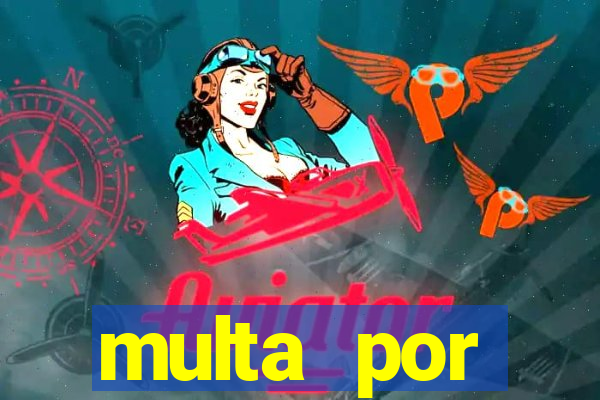 multa por eliminador de rabeta