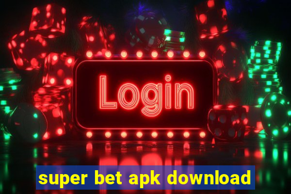 super bet apk download