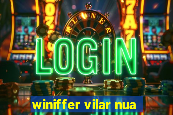 winiffer vilar nua