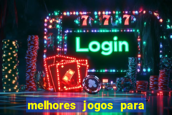 melhores jogos para o android