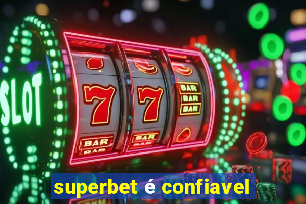 superbet é confiavel