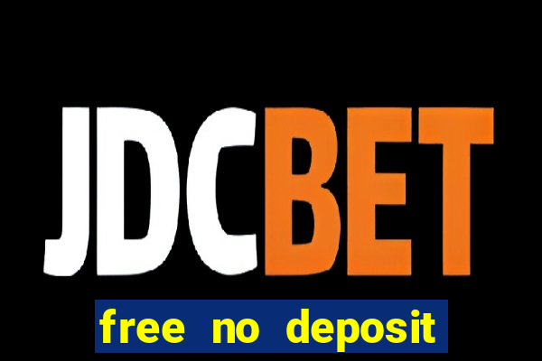 free no deposit bonuses casino