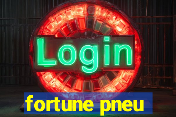 fortune pneu