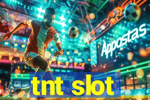 tnt slot