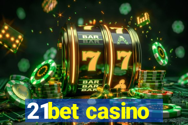 21bet casino