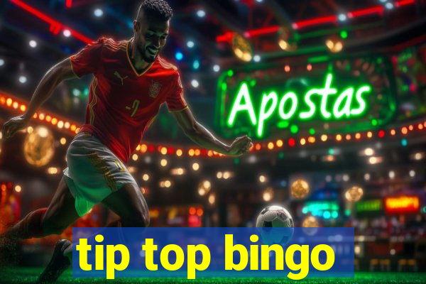 tip top bingo