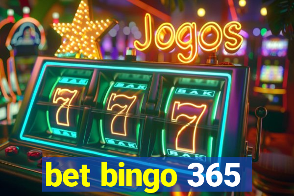 bet bingo 365