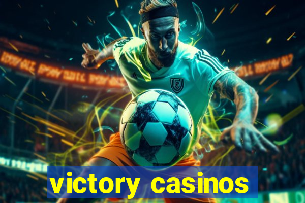 victory casinos