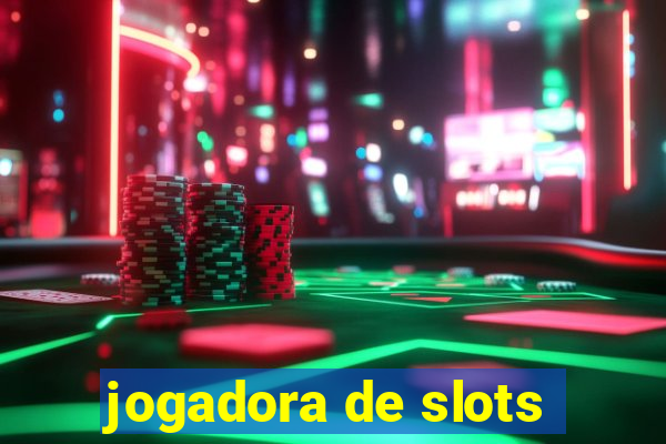 jogadora de slots