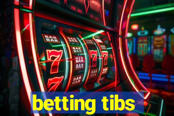 betting tibs