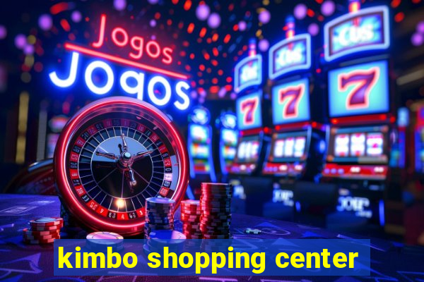 kimbo shopping center