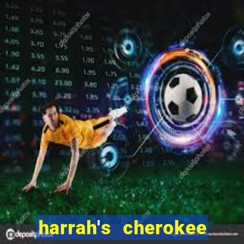 harrah's cherokee casino resort