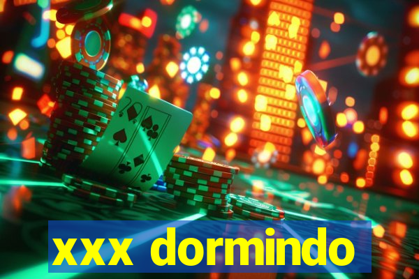 xxx dormindo