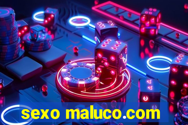 sexo maluco.com