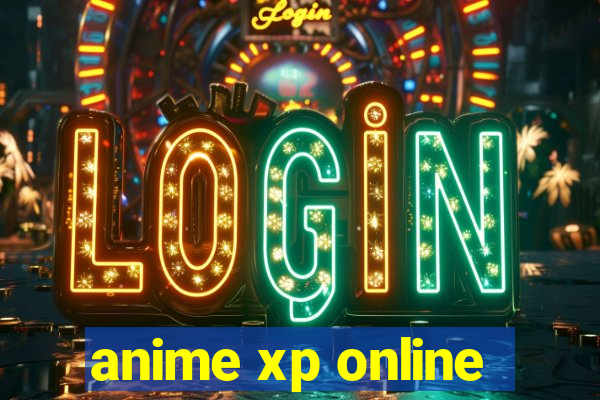 anime xp online