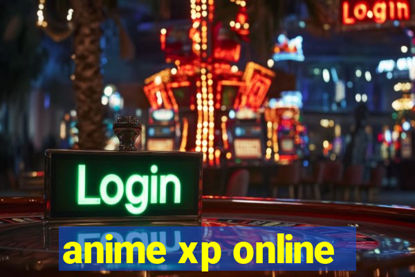 anime xp online