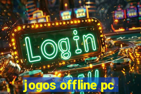 jogos offline pc