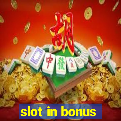 slot in bonus