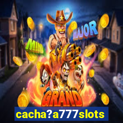 cacha?a777slots