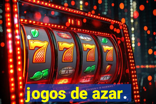 jogos de azar.