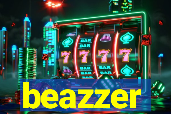 beazzer