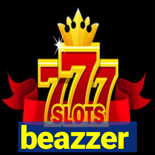 beazzer