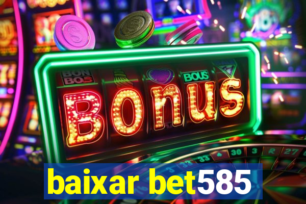 baixar bet585