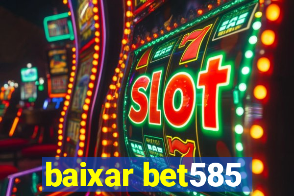 baixar bet585