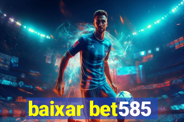 baixar bet585