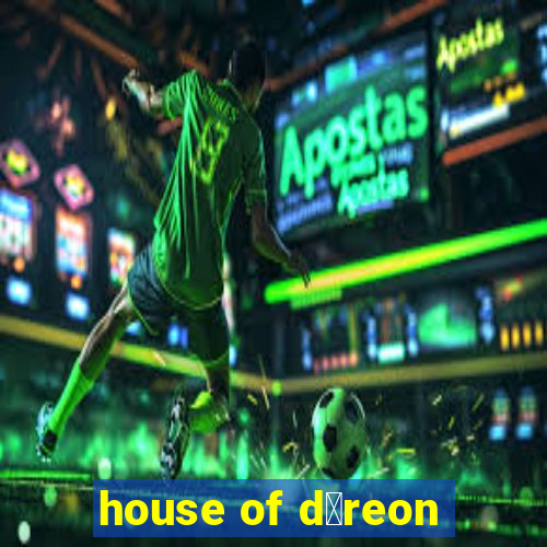 house of d茅reon