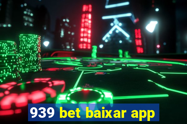 939 bet baixar app