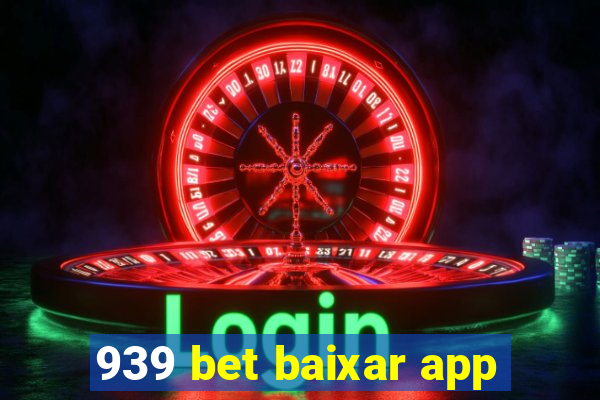 939 bet baixar app