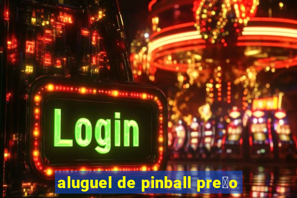 aluguel de pinball pre莽o