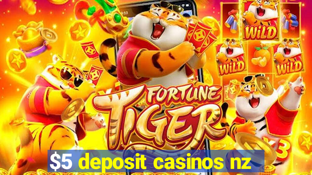 $5 deposit casinos nz