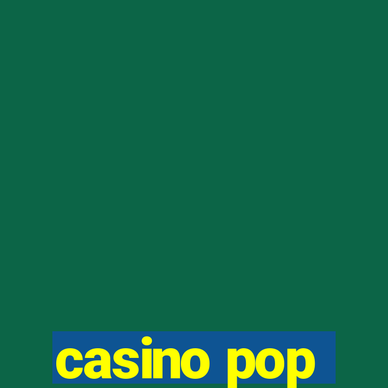 casino pop