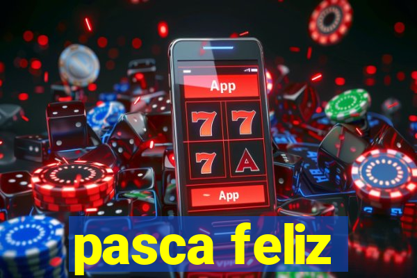 pasca feliz