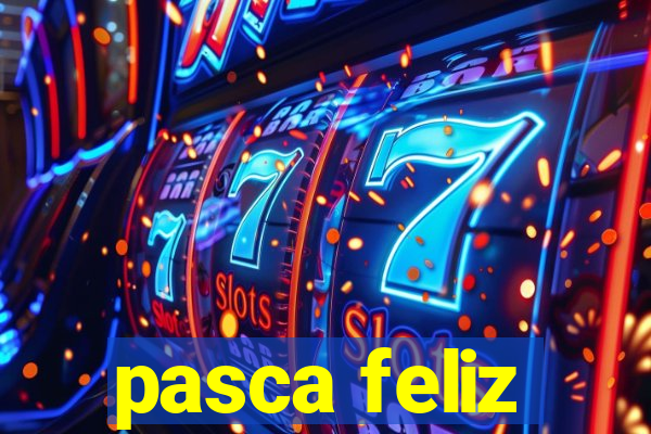 pasca feliz