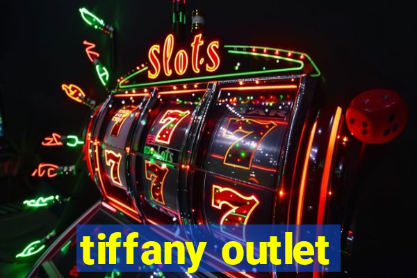 tiffany outlet